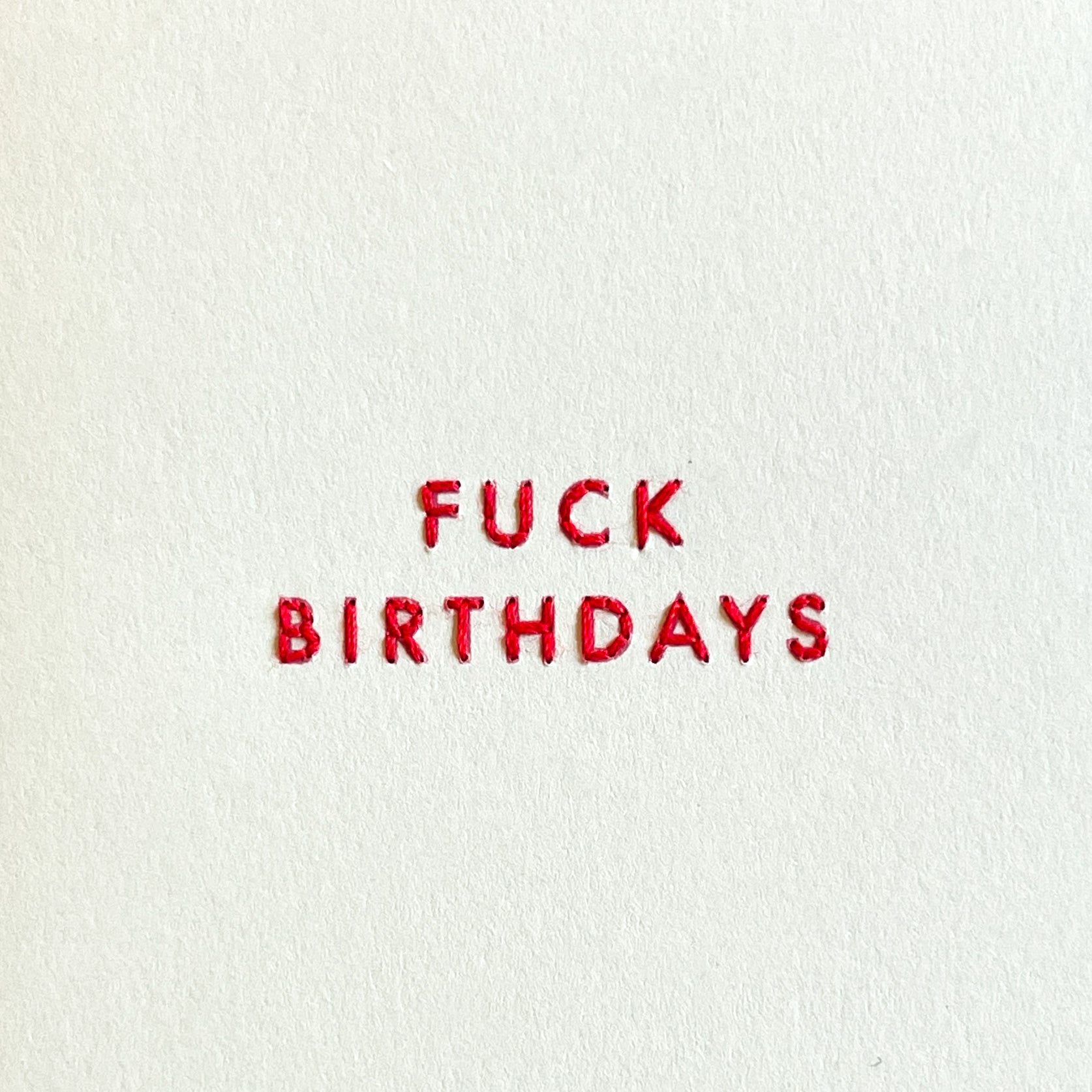 'Fuck Birthdays' Card